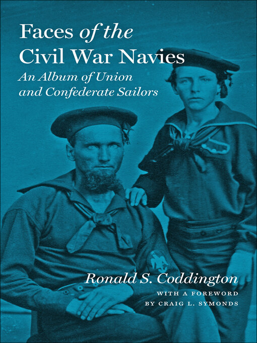 Title details for Faces of the Civil War Navies by Ronald S. Coddington - Available